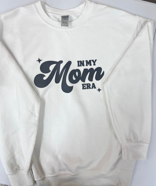 In My Mom Era Sweatshirt
